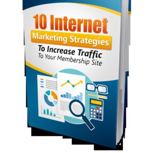 10 Internet Marketing Strategies to Increase Traffic