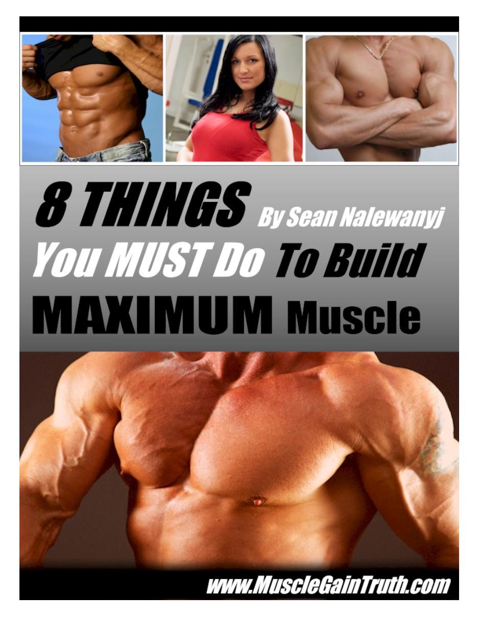 8 Things You Must Do to Build Maximum Muscle